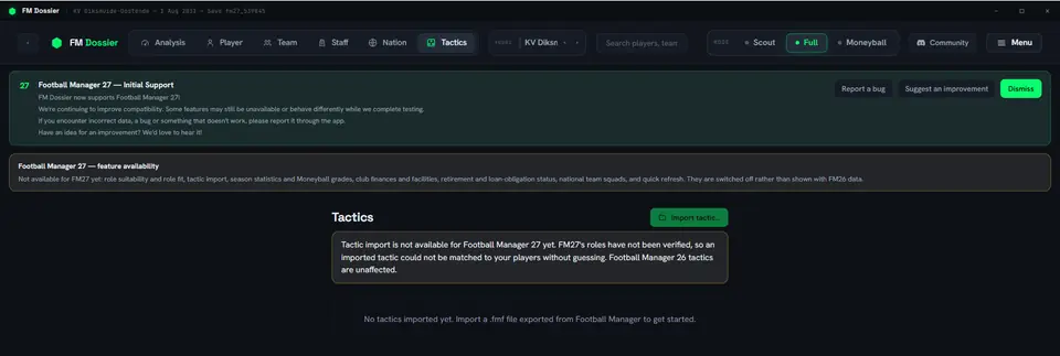 FM Dossier Tactics page on a Football Manager 27 career with the message: Tactic import is not available for Football Manager 27 yet. FM27's roles have not been verified, so an imported tactic could not be matched to your players without guessing. Football Manager 26 tactics are unaffected.